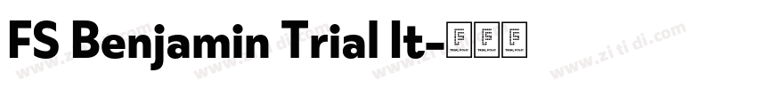 FS Benjamin Trial It字体转换 FS Benjamin Trial It字体转换